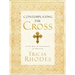Contemplating the Cross: A 40 Day Pilgrimage of Prayer