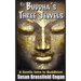 The Buddha's Three Jewels: The Buddha, The Dharma and The Sangha