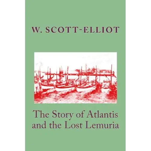 The Story of Atlantis and the Lost Lemuria