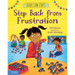 Step Back from Frustration