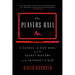 The Players Ball: A Genius, a Con Man, and the Secret History of the Internet's Rise