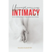 Uncompromising Intimacy: Turn your unfulfilling marriage into a deeply satisfying, passionate partnership