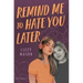 Remind Me to Hate You Later