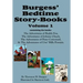Burgess' Bedtime Story-Books, Vol. 1: Reddy Fox, Johnny Chuck, Peter Cottontail, & Unc' Billy Possum