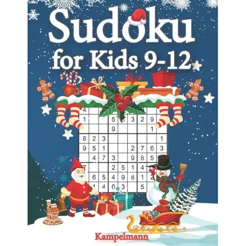 Sudoku for Kids 9-12: 200 Fun Sudoku Puzzles for Kids with Solutions - Large Print - Christmas Edition