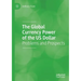 The Global Currency Power of the Us Dollar: Problems and Prospects
