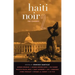 Haiti Noir 2: The Classics