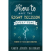 How to Make the Right Decision Every Time: 10 Keys for Finding God's Direction