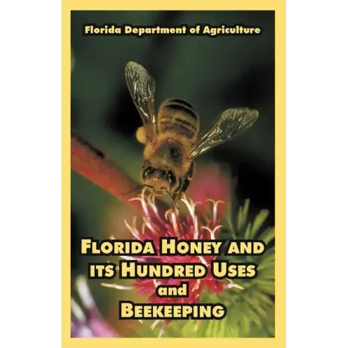 Florida Honey and its Hundred Uses and Beekeeping