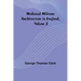 Mediæval Military Architecture in England, Volume 2
