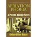 Afriation Phobia: A Psycho-Phobic Novel
