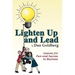 Lighten Up and Lead: Lessons for Fun and Success in Business