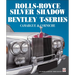 Rolls-Royce Silver Shadow/Bentley T-Series, Camargue & Corniche: Revised & Enlarged Edition