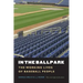 In the Ballpark: The Working Lives of Baseball People