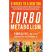 Turbo Metabolism: 8 Weeks to a New You: Preventing and Reversing Diabetes, Obesity, Heart Disease, and Other Metabolic Diseases by Treating the Causes