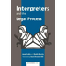 Interpreters and the Legal Process