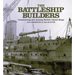The Battleship Builders: Constructing and Arming British Capital Ships