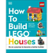 How to Build Lego Houses: Go on a Journey to Become a Better Builder