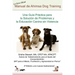 Manual Oficial de Ahimsa Dog Training: Una Guía Práctica para la Solución de Problemas y la Educación Canina sin Violencia