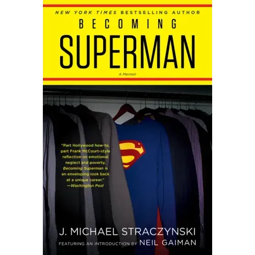 Becoming Superman: My Journey from Poverty to Hollywood