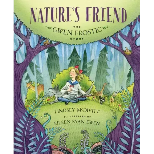 Nature's Friend: The Gwen Frostic Story
