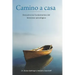 Camino a casa: Descubra los fundamentos del bienestar psicológic