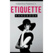 Etiquette Handbook: Everything you need to know about etiquette in a small and easy to read handbook