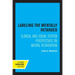 Labeling the Mentally Retarded: Clinical and Social System Perspectives on Mental Retardation