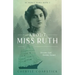 About Miss Ruth: Dreams Lost Destiny Found