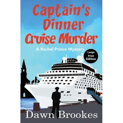 Captain's Dinner Cruise Murder Large Print Edition