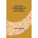 Have faith in Massachusetts; 2d ed.A Collection of Speeches and Messages