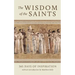 The Wisdom of the Saints: 365 Days of Inspiration