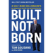 Built, Not Born: A Self-Made Billionaire's No-Nonsense Guide for Entrepreneurs