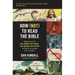 How (Not) to Read the Bible Study Guide Plus Streaming Video: Making Sense of the Anti-Women, Anti-Science, Pro-Violence, Pro-Slavery and Other Crazy