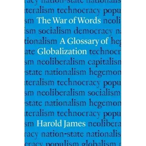 The War of Words: A Glossary of Globalization