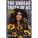 The Undead Truth of Us