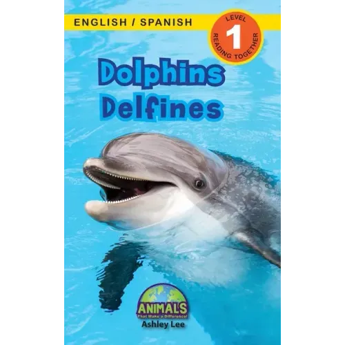 Dolphins / Delfines: Bilingual (English / Spanish) (Inglés / Español) Animals That Make a Difference! (Engaging Readers, Level 1)