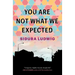 You Are Not What We Expected