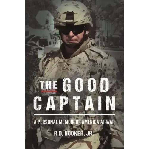 The Good Captain: A Personal Memoir of America at War