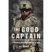 The Good Captain: A Personal Memoir of America at War