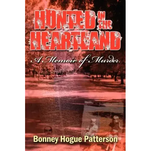 Hunted in the Heartland: A Memoir of Murder