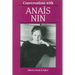 Conversations with Anais Nin