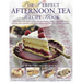 The Perfect Afternoon Tea Recipe Book: More Than 160 Classic Recipes for Sandwiches, Pretty Cakes and Bakes, Biscuits, Bars, Pastries, Cupcakes, Celeb