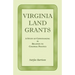 Virginia Land Grants: A Study of Conveyancing in Relation to Colonial Politics