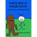 Stick Boy and Sasquatch: Learn How To Flick the Bean