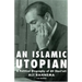 An Islamic Utopian: A Political Biography of Ali Shari'ati