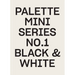 Palette Mini 01: Black & White