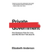 Private Government: How Employers Rule Our Lives (and Why We Don't Talk about It)
