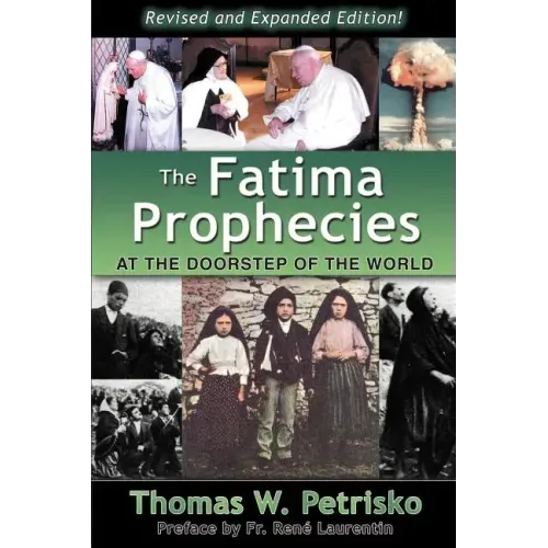 The Fatima Prophecies: At the Doorstep of the World