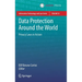 Data Protection Around the World: Privacy Laws in Action